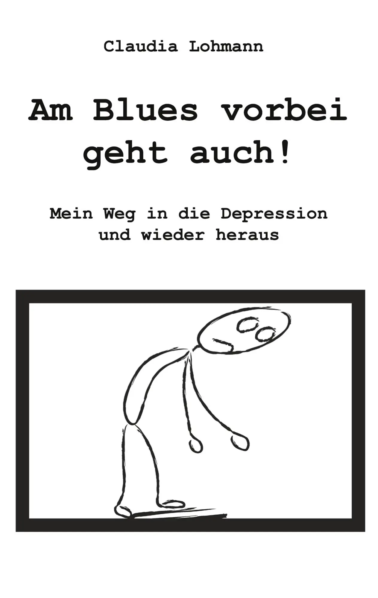 Cover: 9783988852168 | Am Blues vorbei geht auch! | Claudia Lohmann | Taschenbuch | Paperback