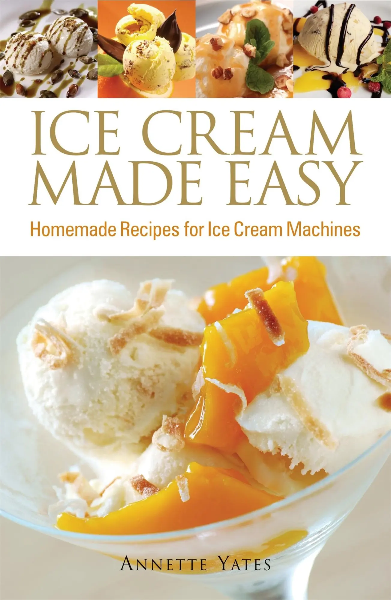 Cover: 9780716022268 | Ice Cream Made Easy | Homemade Recipes for Ice Cream Machines | Yates