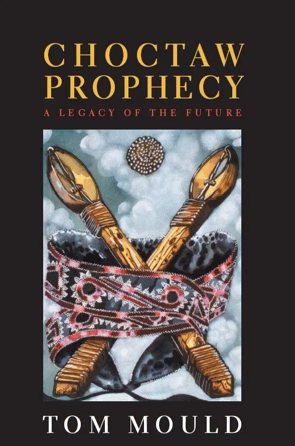 Cover: 9780817312268 | Choctaw Prophecy | A Legacy for the Future | Tom Mould | Taschenbuch