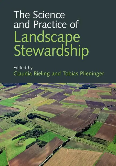 Cover: 9781107142268 | The Science and Practice of Landscape Stewardship | Bieling (u. a.)