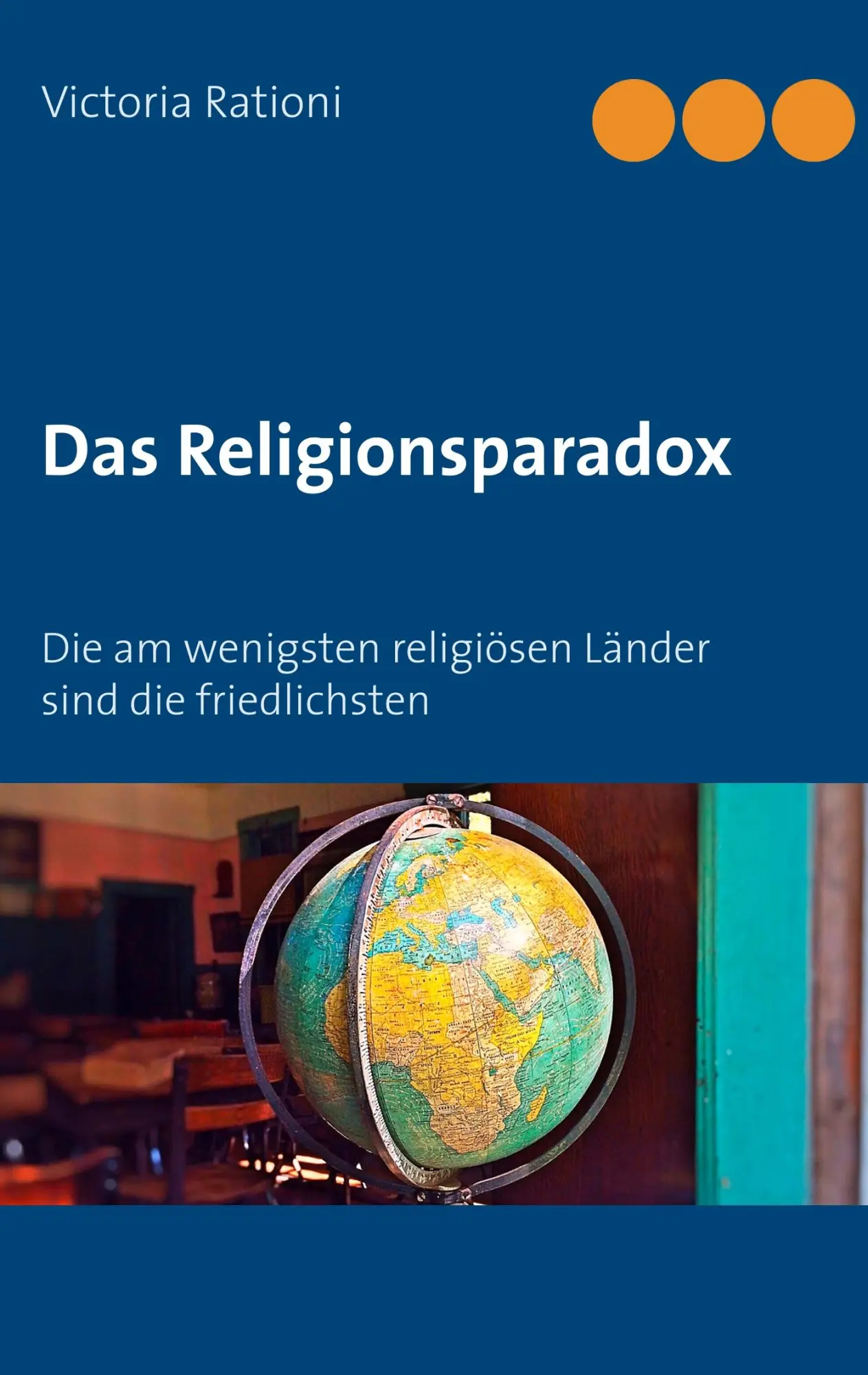 Cover: 9783748192268 | Das Religionsparadox | Victoria Rationi | Taschenbuch | 60 S. | 2019