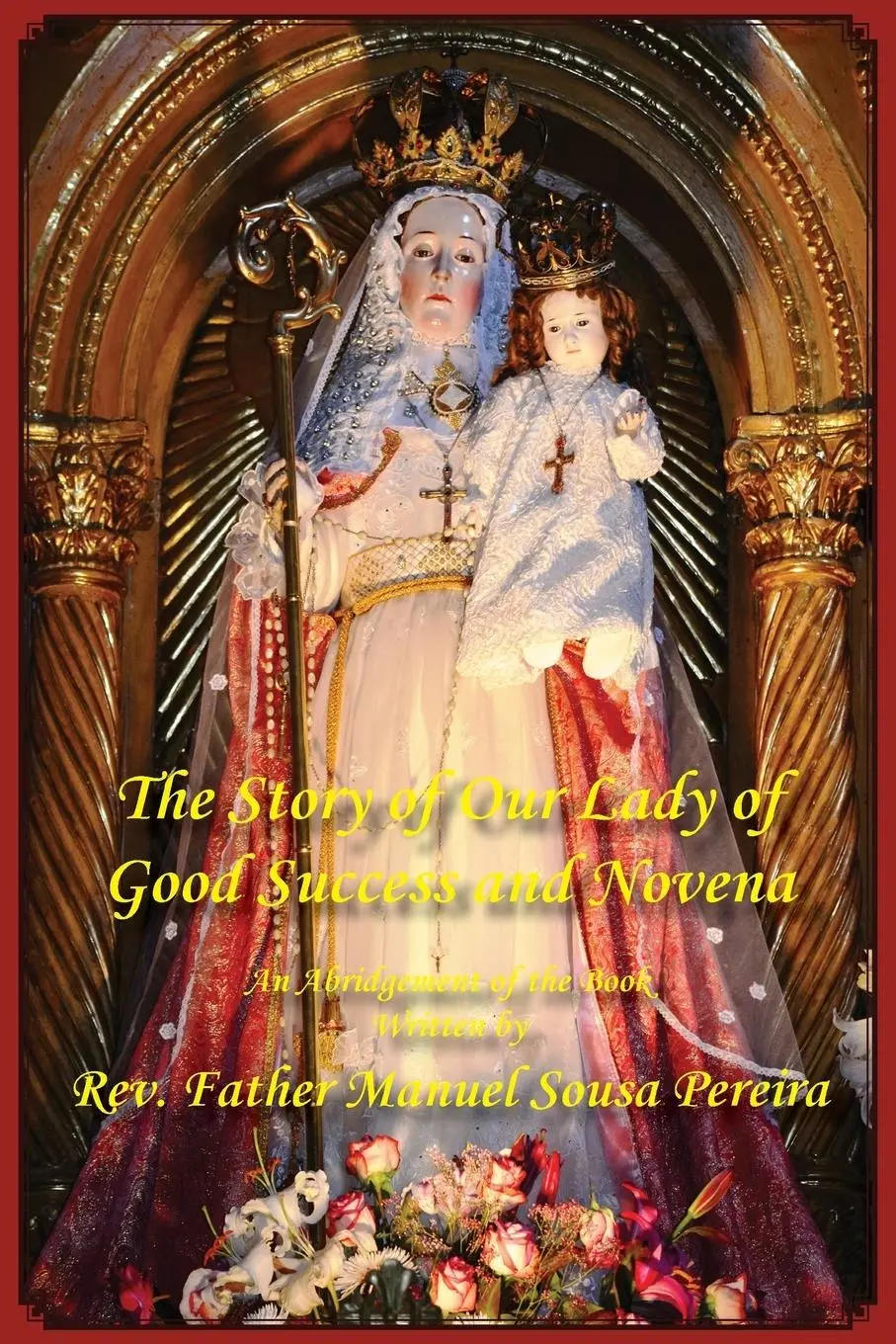 Cover: 9780988372368 | The Story of Our Lady of Good Success and Novena | Pereira | Buch