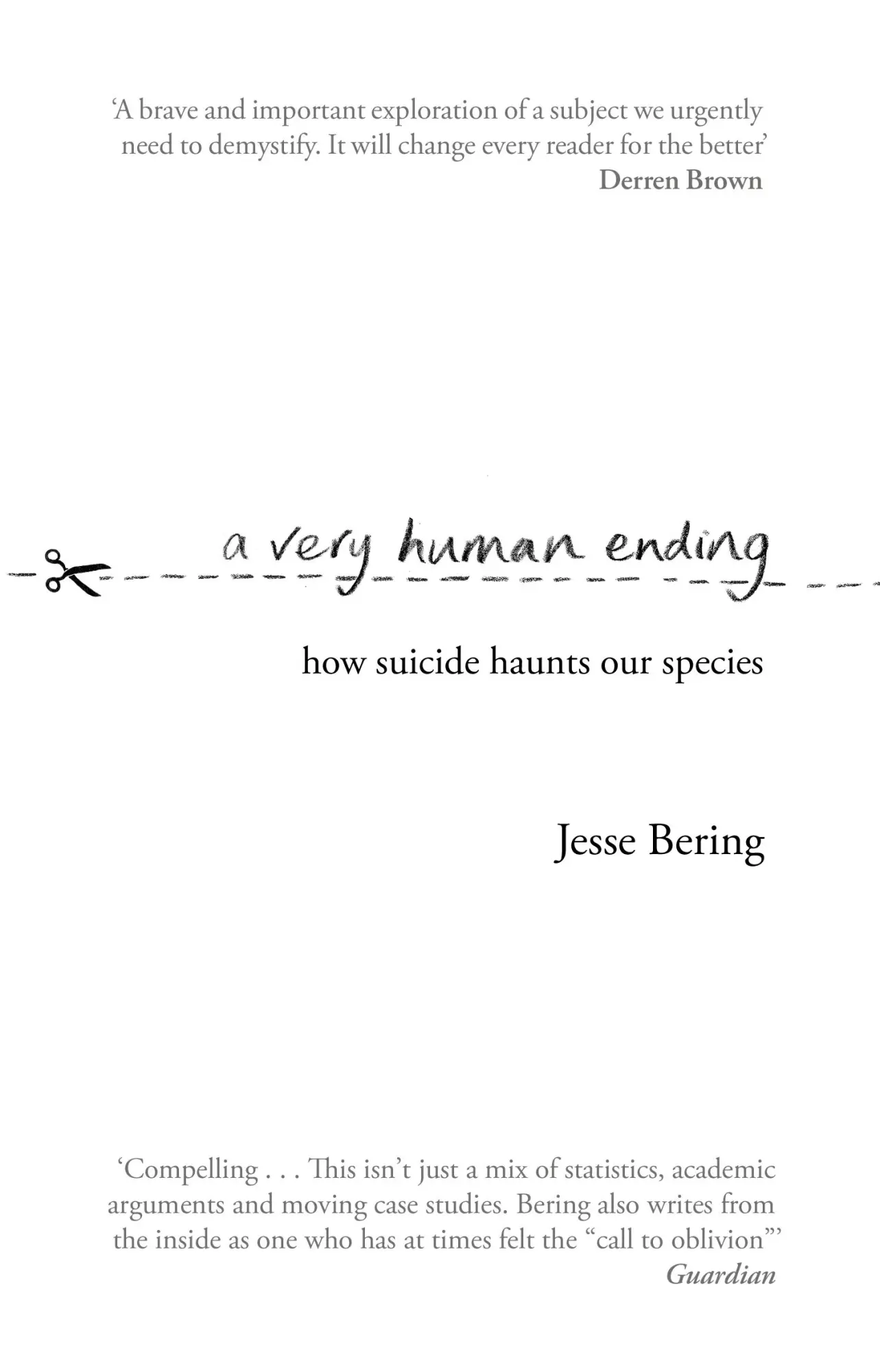Cover: 9781784162368 | A Very Human Ending | How suicide haunts our species | Jesse Bering