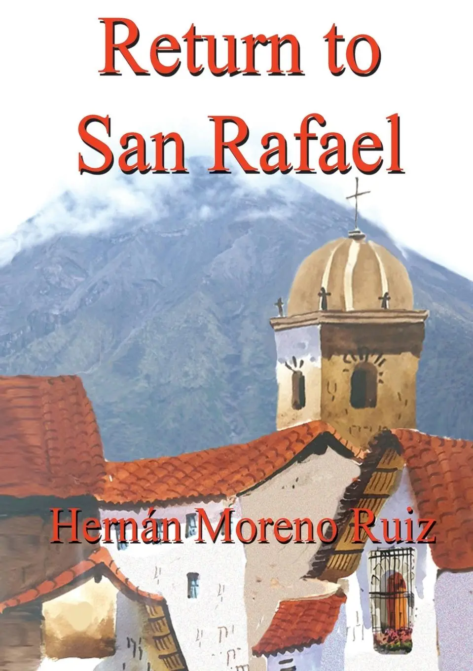 Cover: 9781925662368 | Return to San Rafael | Hernan Moreno Ruiz | Taschenbuch | Englisch