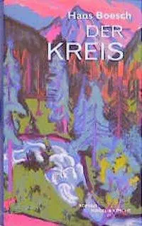Cover: 9783312002368 | Der Kreis | Roman | Hans Boesch | Buch | Gebunden | Deutsch | 1998