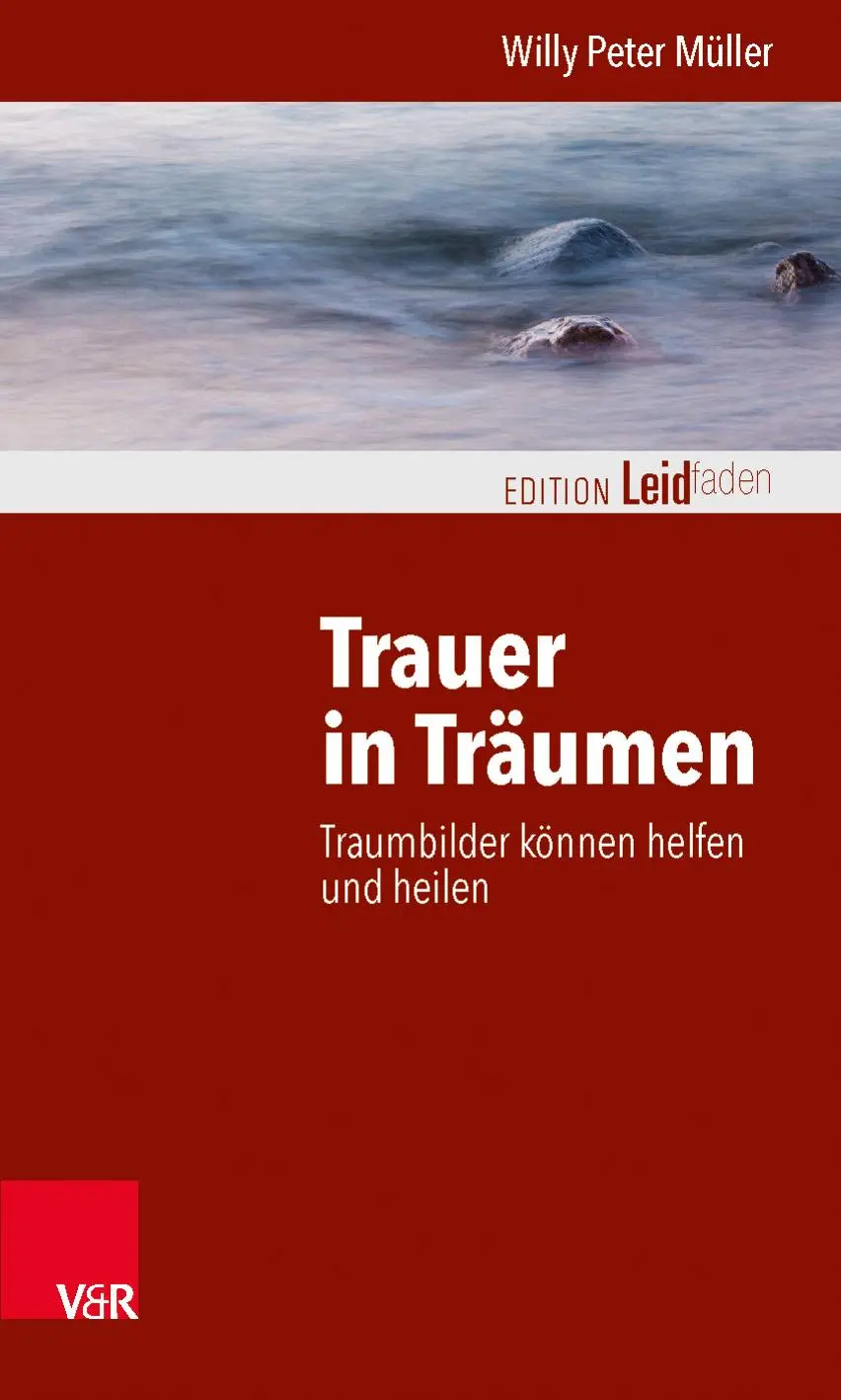 Cover: 9783525402368 | Trauer in Träumen | Traumbilder können helfen und heilen | Müller