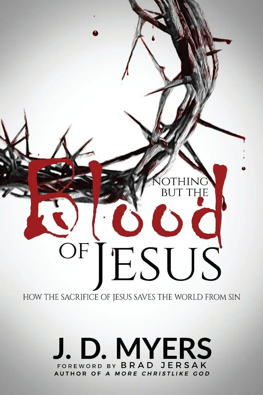 Cover: 9781939992468 | Nothing but the Blood of Jesus | J. D. Myers | Taschenbuch | Englisch
