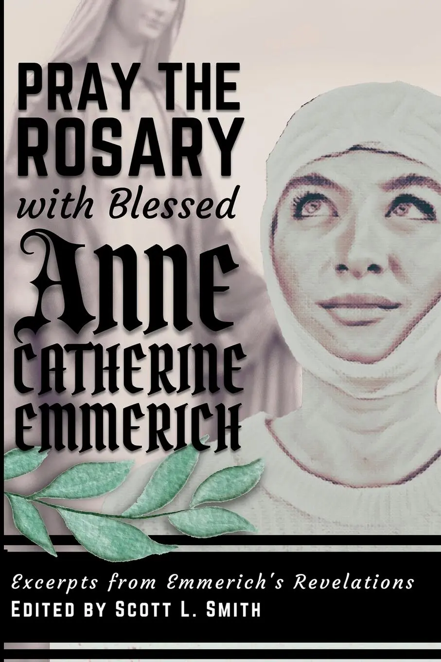 Cover: 9781950782468 | Pray the Rosary with Blessed Anne Catherine Emmerich | Emmerich | Buch