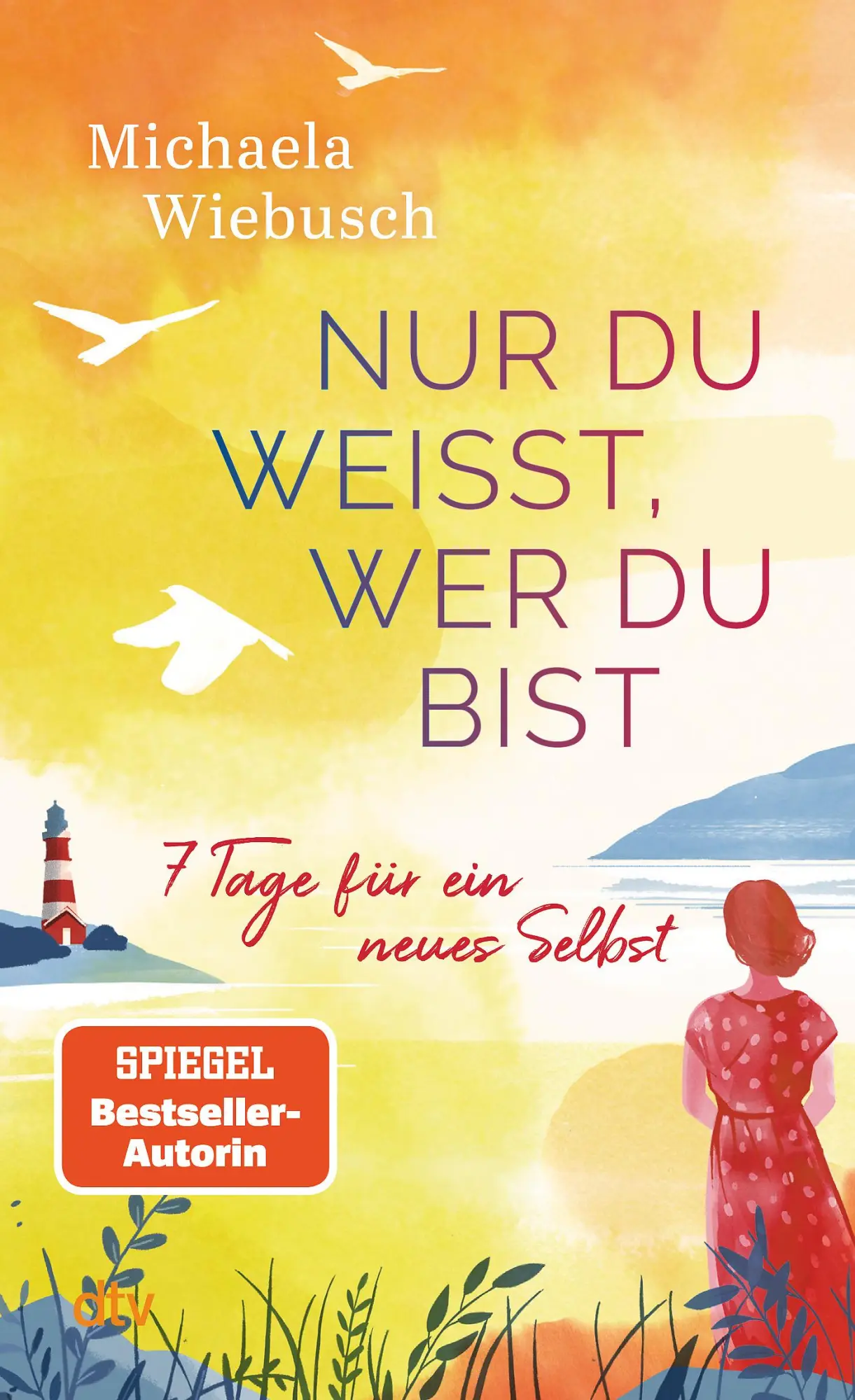 Cover: 9783423352468 | Nur du weißt, wer du bist | 7 Tage für ein neues Selbst | Wiebusch