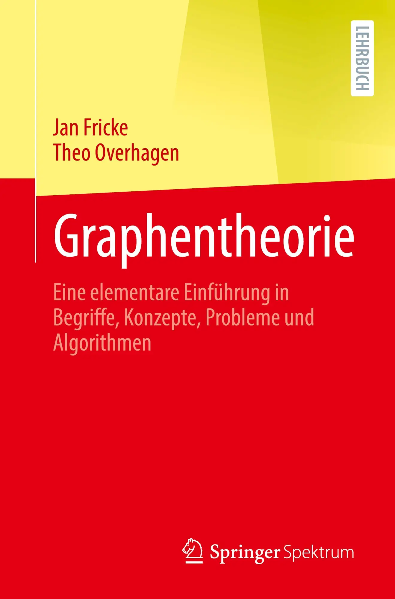 Cover: 9783662702468 | Graphentheorie | Theo Overhagen (u. a.) | Taschenbuch | xvii | Deutsch