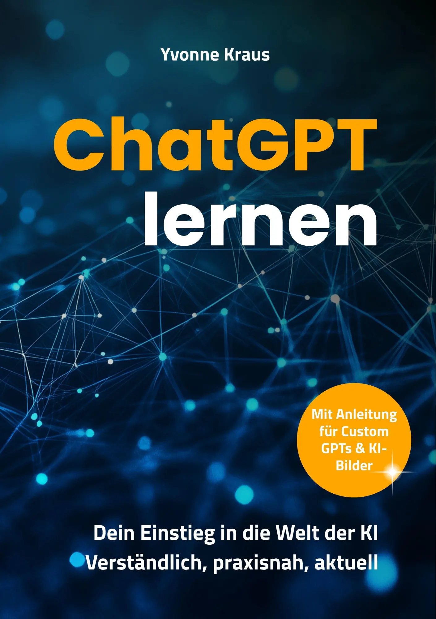 Cover: 9783690282468 | ChatGPT lernen | Yvonne Kraus | Taschenbuch | 200 S. | Deutsch | 2025