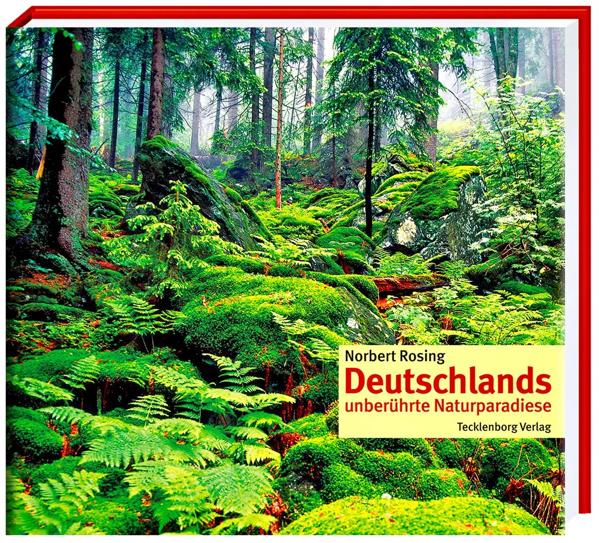 Cover: 9783939172468 | Deutschlands unberührte Naturparadiese | Norbert Rosing | Buch | 2009