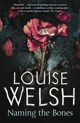 Cover: 9781847672568 | Naming the Bones | Louise Welsh | Taschenbuch | 390 S. | Englisch