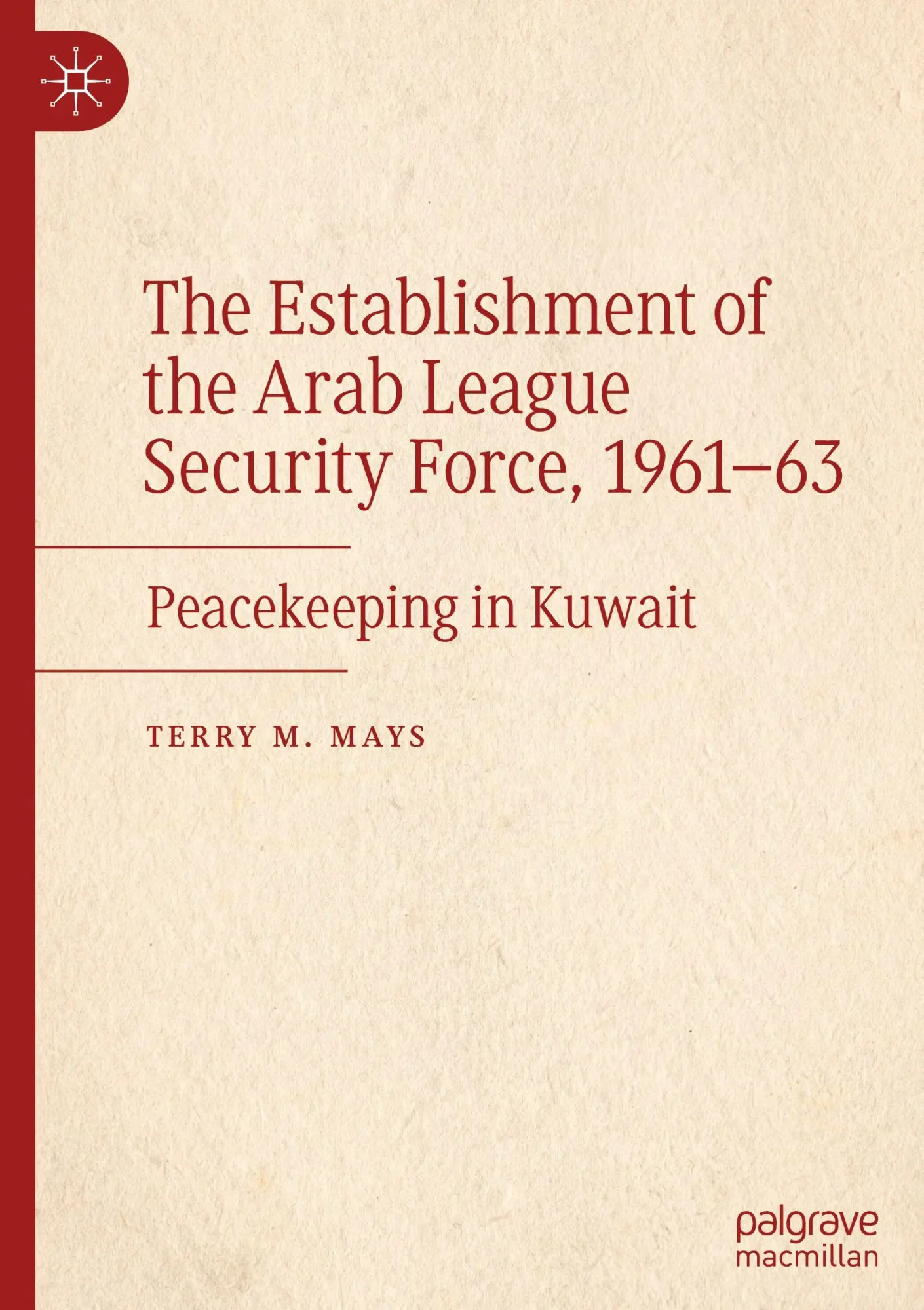 The Establishment of the Arab League Security Force, 1961-63