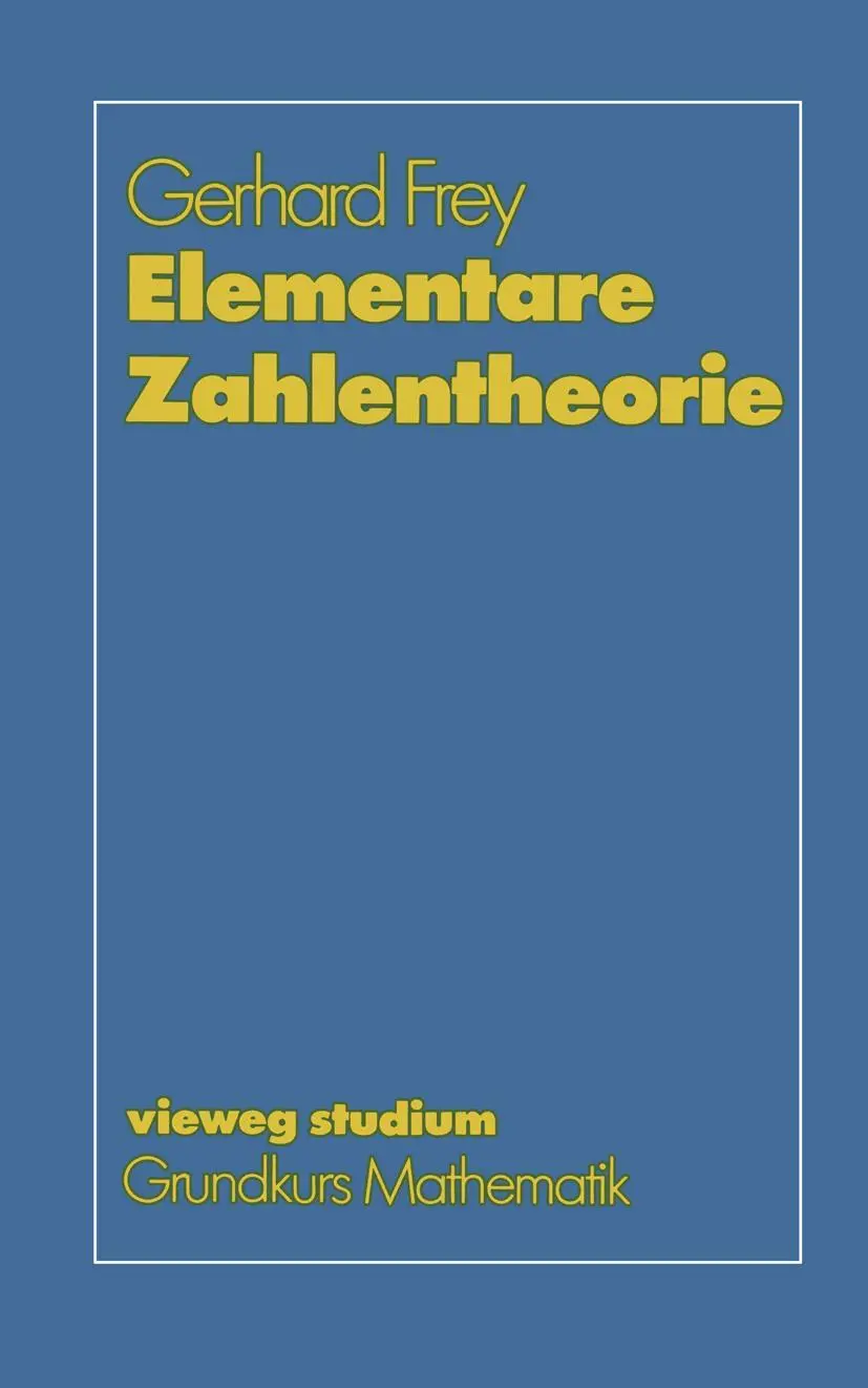 Cover: 9783528072568 | Elementare Zahlentheorie | Gerhard Frey | Taschenbuch | ix | Deutsch