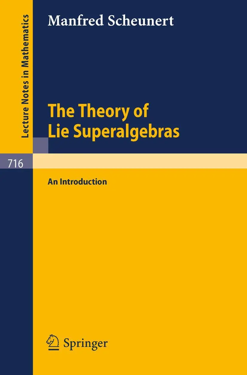 Cover: 9783540092568 | The Theory of Lie Superalgebras | An Introduction | M. Scheunert | xii