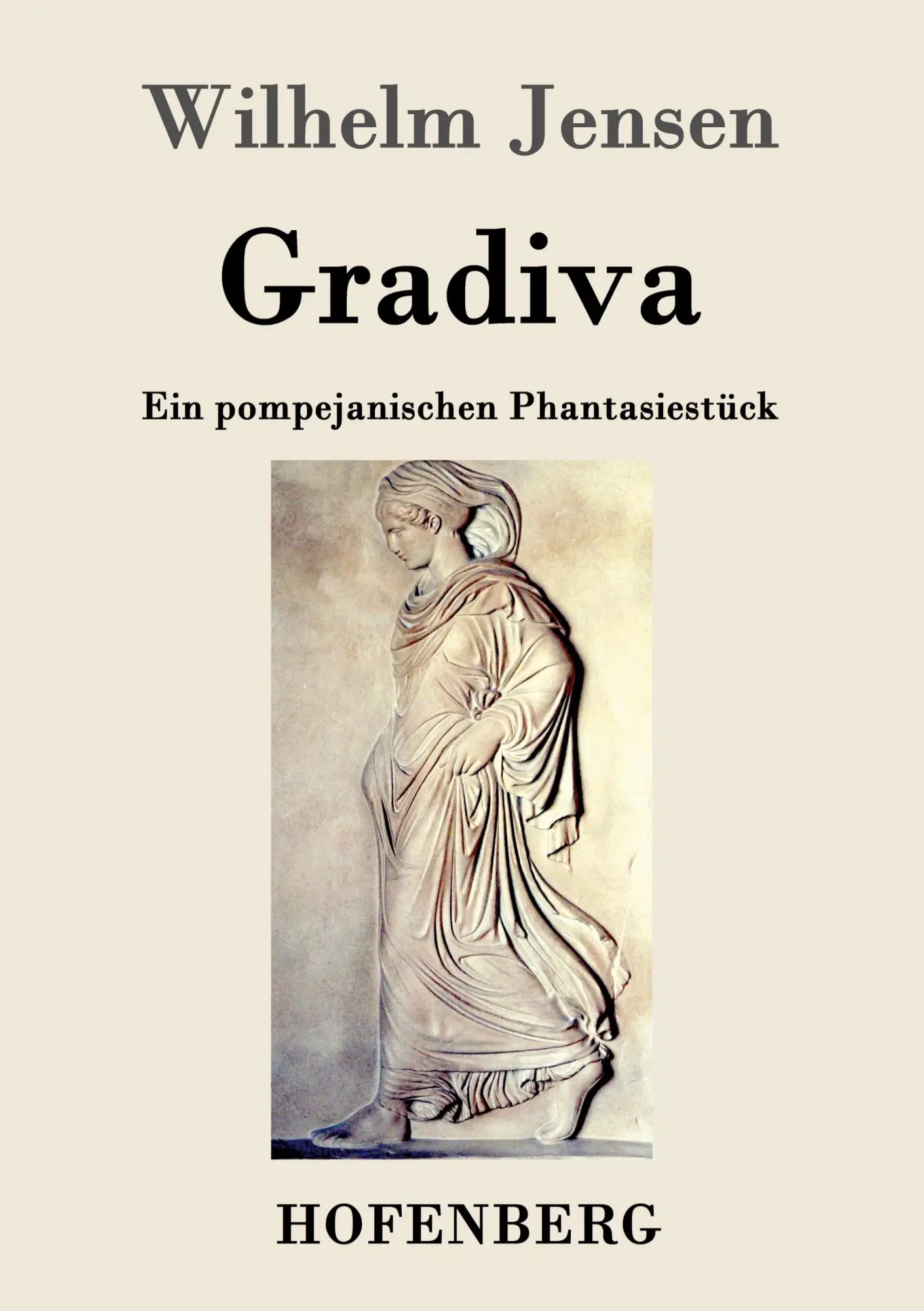 Cover: 9783843032568 | Gradiva | Ein pompejanischen Phantasiestück | Wilhelm Jensen | Buch