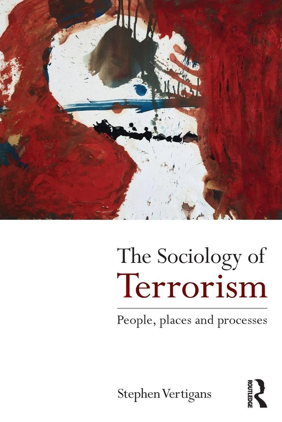 Cover: 9780415572668 | The Sociology of Terrorism | People, Places and Processes | Vertigans
