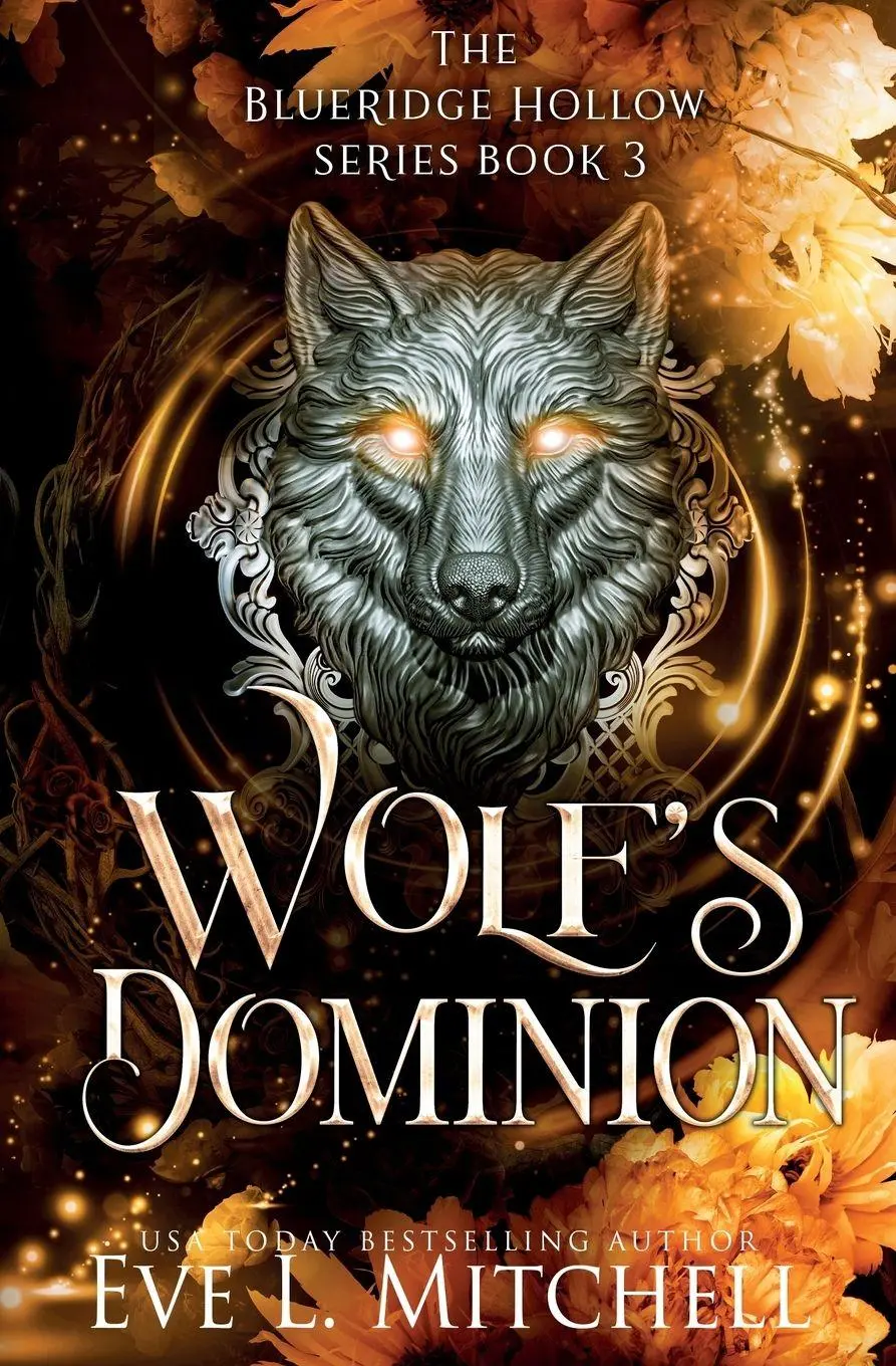 Cover: 9781915282668 | Wolf's Dominion | Blueridge Hollow Series (Book 3) | Eve L. Mitchell