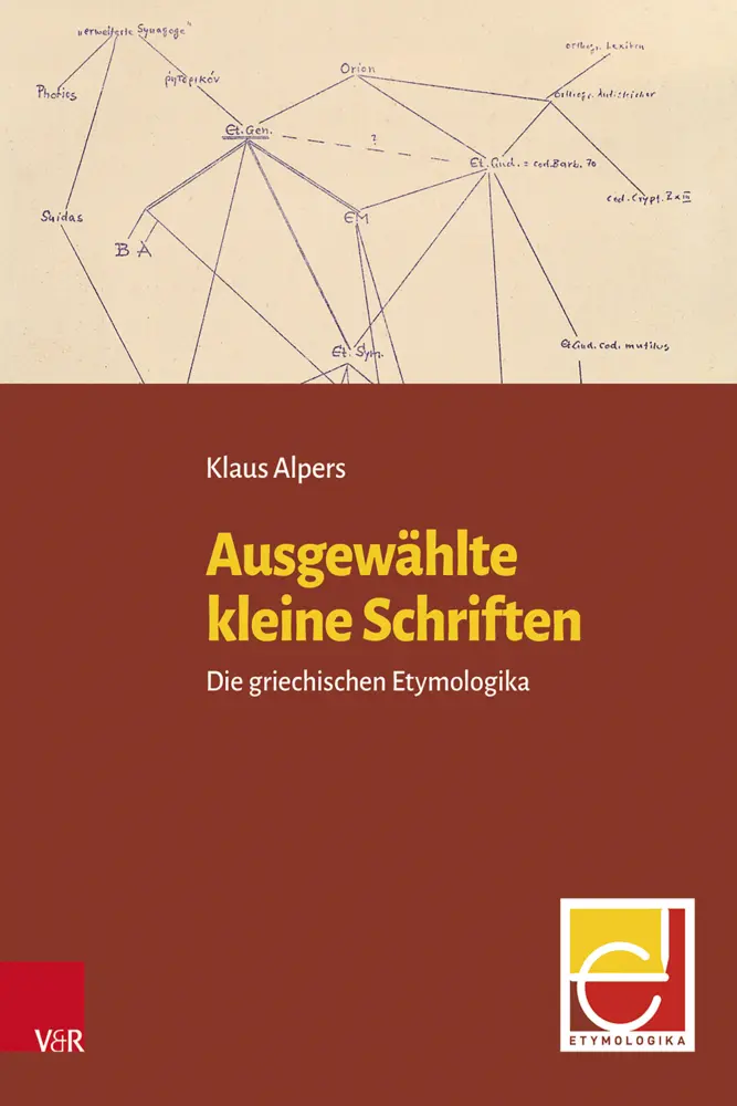 Cover: 9783525302668 | Ausgewählte kleine Schriften | Die griechischen Etymologika | Alpers