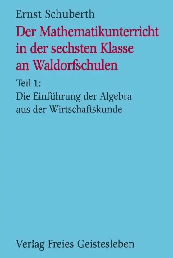 Cover: 9783772502668 | Die Einführung der Algebra aus der Wirtschaftskunde | Ernst Schuberth