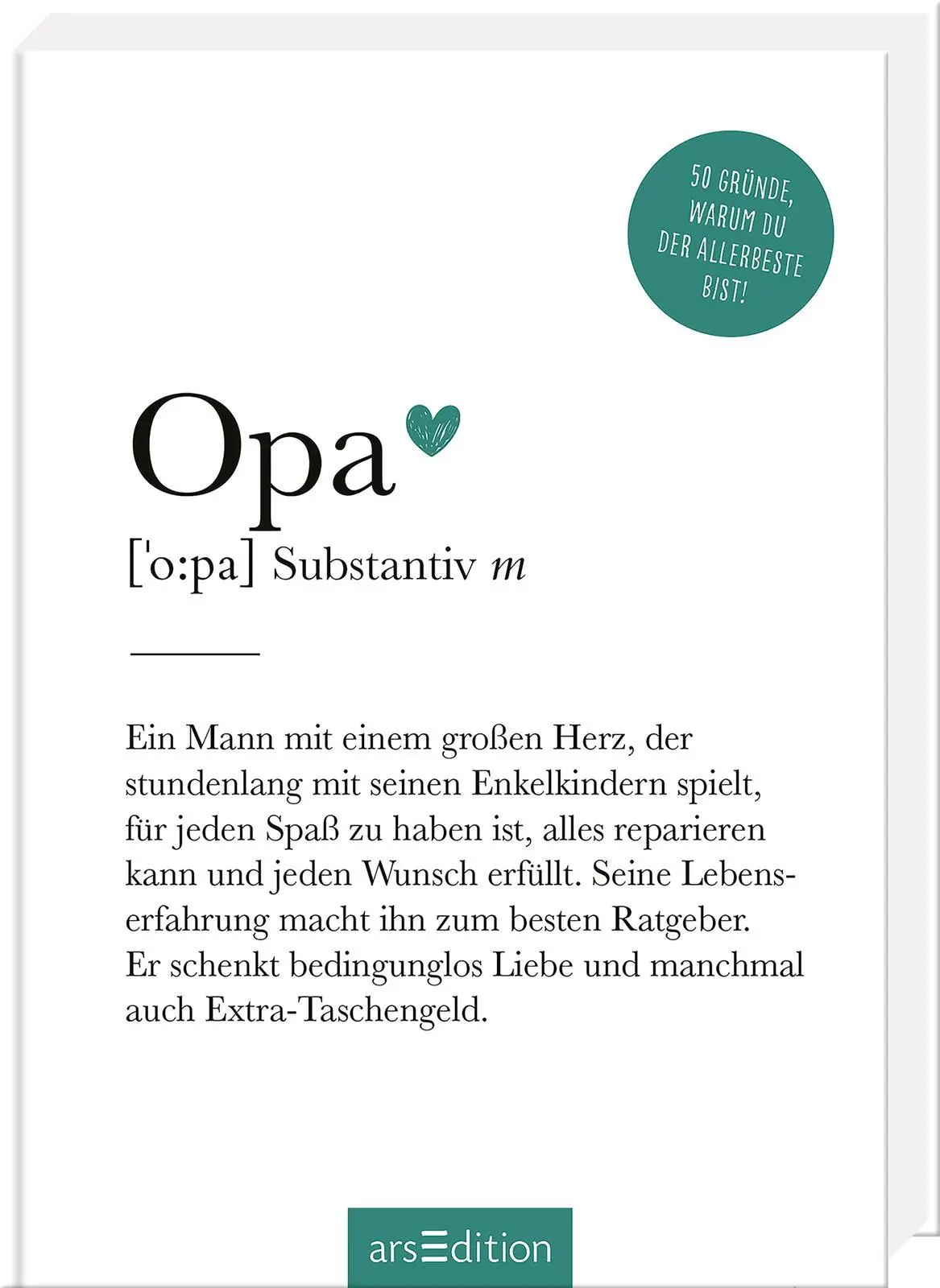 Cover: 9783845862668 | Opa (Substantiv, m) | 50 Gründe, warum du der Allerbeste bist! | Buch