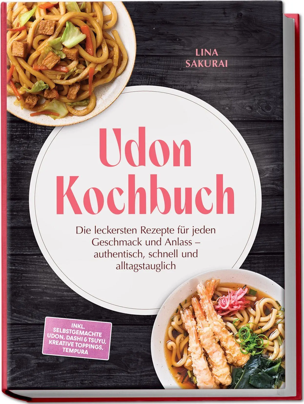 Cover: 9783989102668 | Udon Kochbuch: Die leckersten Rezepte für jeden Geschmack und...