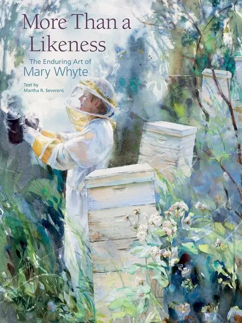Cover: 9781611172768 | More Than a Likeness | The Enduring Art of Mary Whyte | Severens