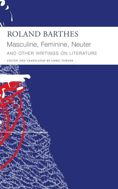 Cover: 9781803092768 | Masculine, Feminine, Neuter and Other Writings on Literature | Barthes