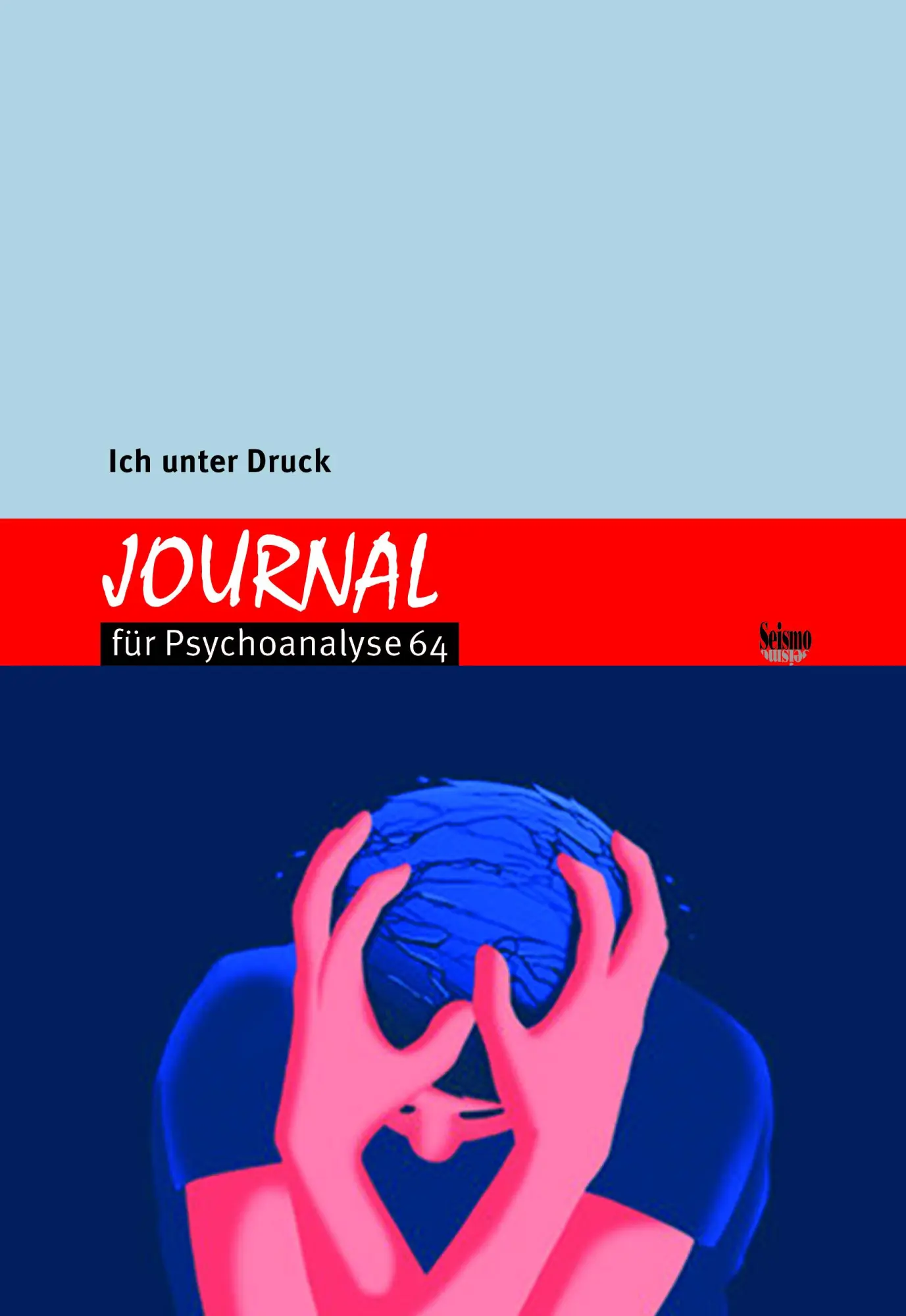 Cover: 9783037772768 | Journal für Psychoanalyse | «Ich unter Druck» | Taschenbuch | Deutsch