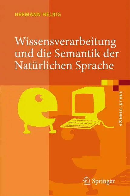 Cover: 9783540762768 | Wissensverarbeitung und die Semantik der Natürlichen Sprache | Helbig