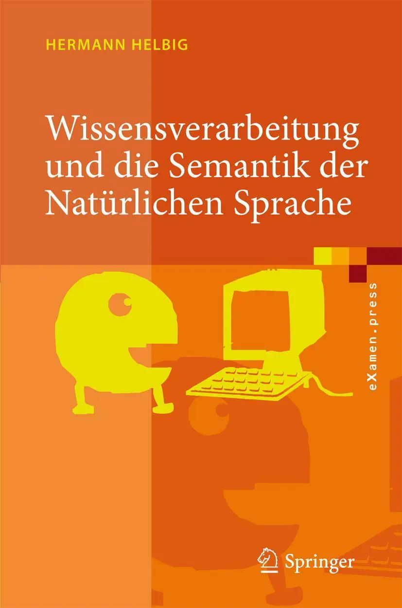 Cover: 9783540762768 | Wissensverarbeitung und die Semantik der Natürlichen Sprache | Helbig Cover: 9783540762768 | Wissensverarbeitung und die Semantik der Natürlichen Sprache | Helbig