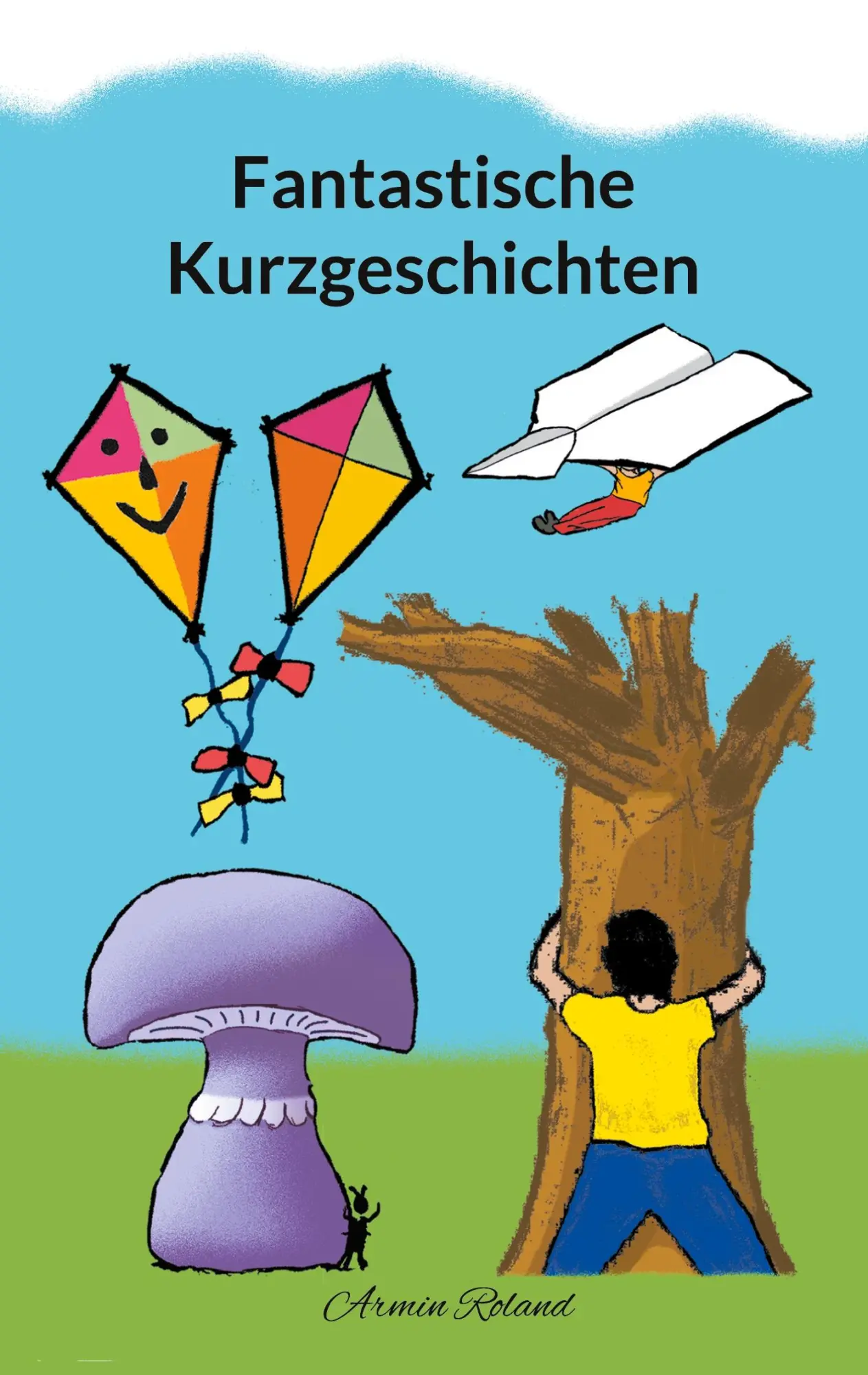 Cover: 9783695132768 | Fantastische Kurzgeschichten | Armin Roland | Taschenbuch | 158 S.