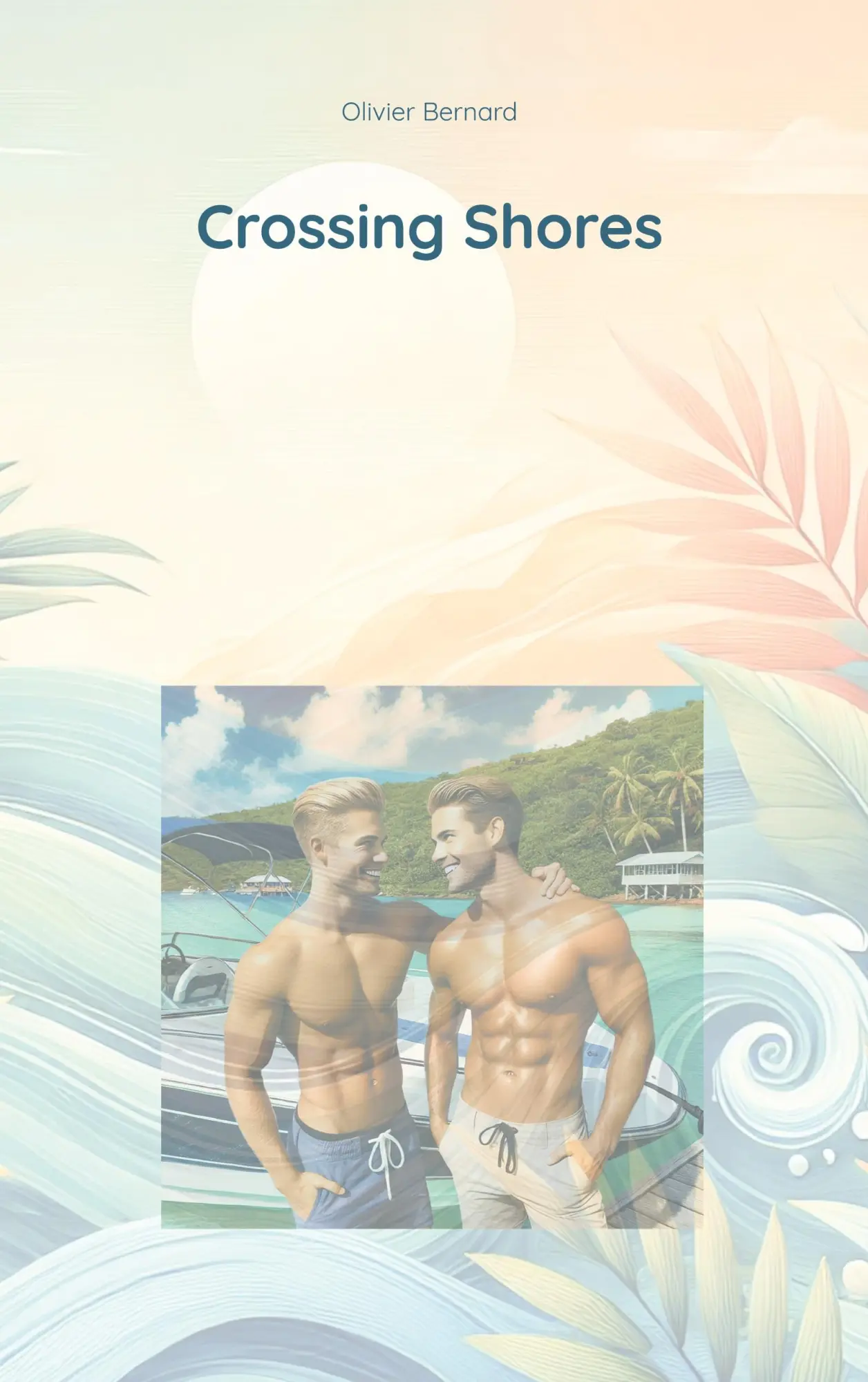 Cover: 9783769312768 | Crossing Shores | A Journey of Gay Love and Self-Discovery | Bernard