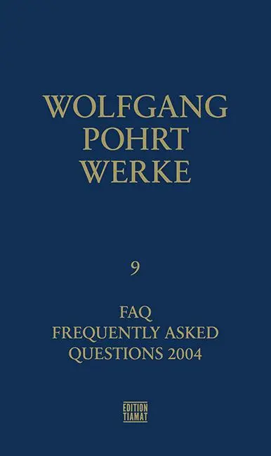 Cover: 9783893202768 | Werke Band 9 | FAQ Frequently Asked Questions 2004 | Wolfgang Pohrt