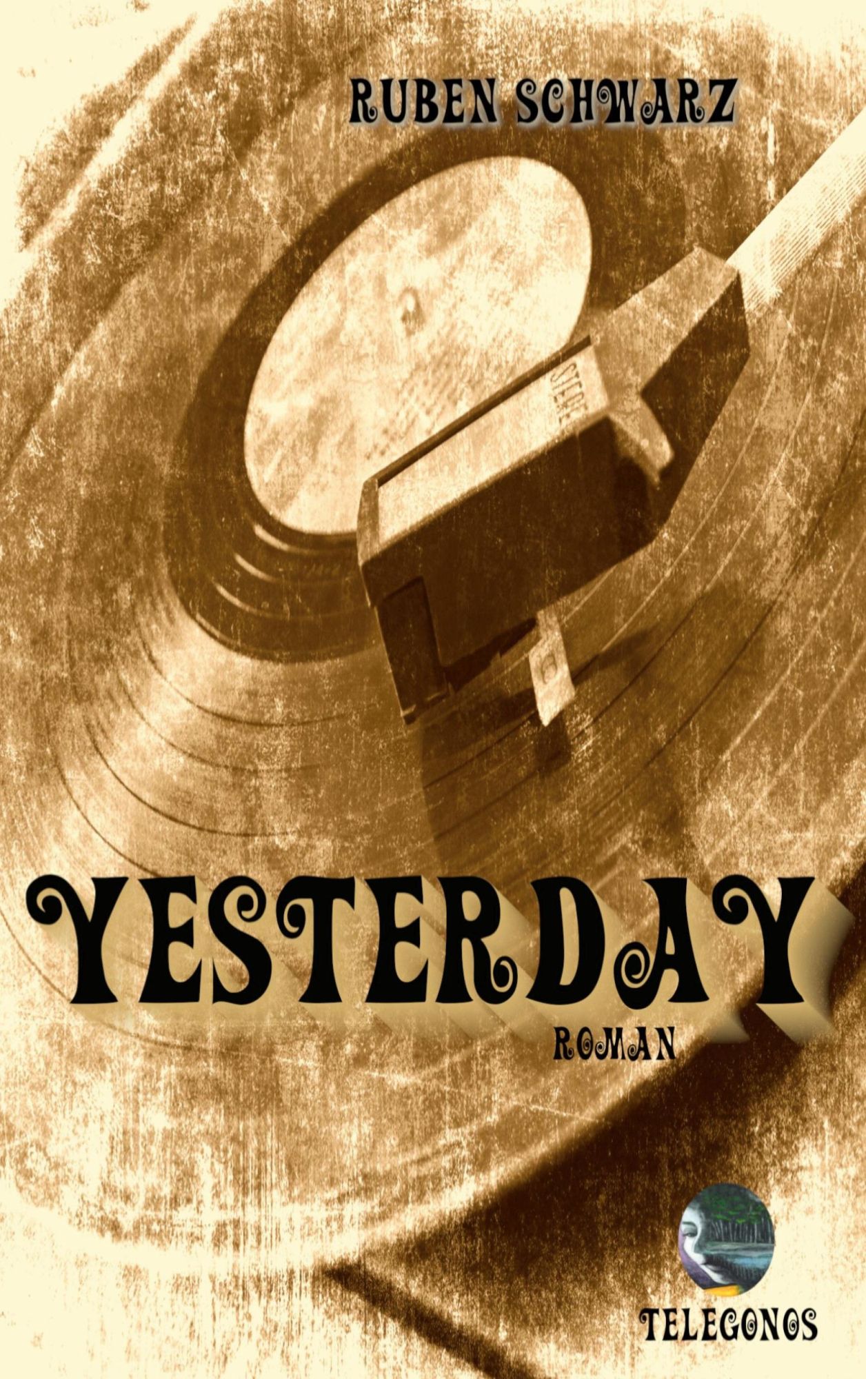 Cover: 9783946762768 | Yesterday | Ruben Schwarz | Taschenbuch | 380 S. | Deutsch | 2022