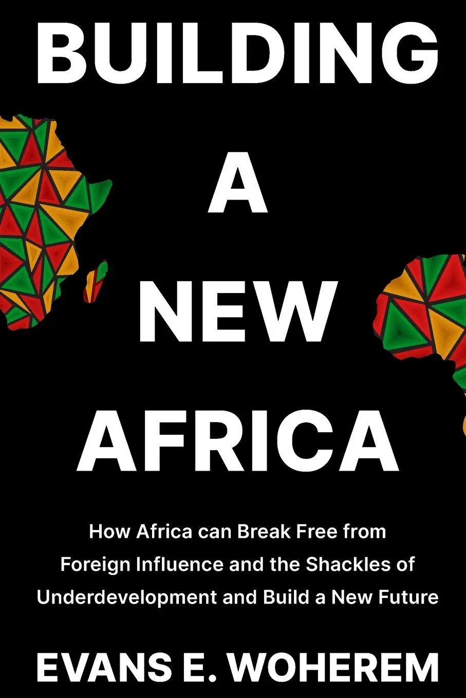 Cover: 9789786092768 | Building a New Africa | Evans E. Woherem | Taschenbuch | Englisch