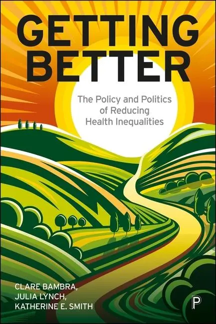 Cover: 9781447372868 | Getting Better | Clare Bambra (u. a.) | Taschenbuch | Englisch | 2025