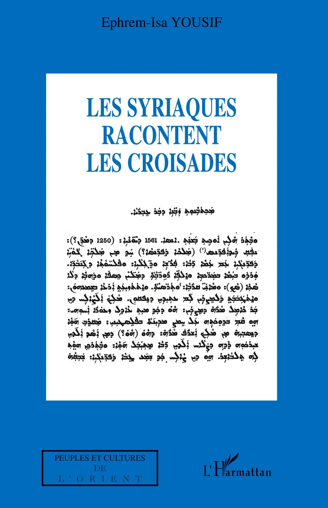 Cover: 9782296012868 | Les syriaques racontent les croisades | Ephrem Isa Yousif | Buch