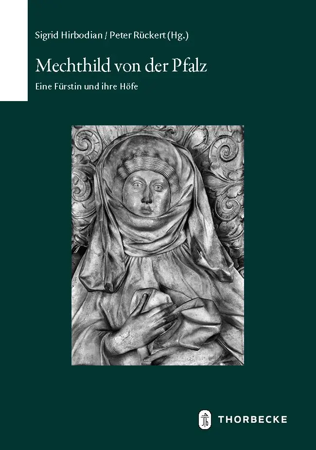Cover: 9783799552868 | Mechthild von der Pfalz | Eine Fürstin und ihre Höfe | Buch | 324 S.