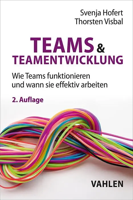 Cover: 9783800672868 | Teams &amp; Teamentwicklung | Svenja Hofert (u. a.) | Taschenbuch | 236 S.