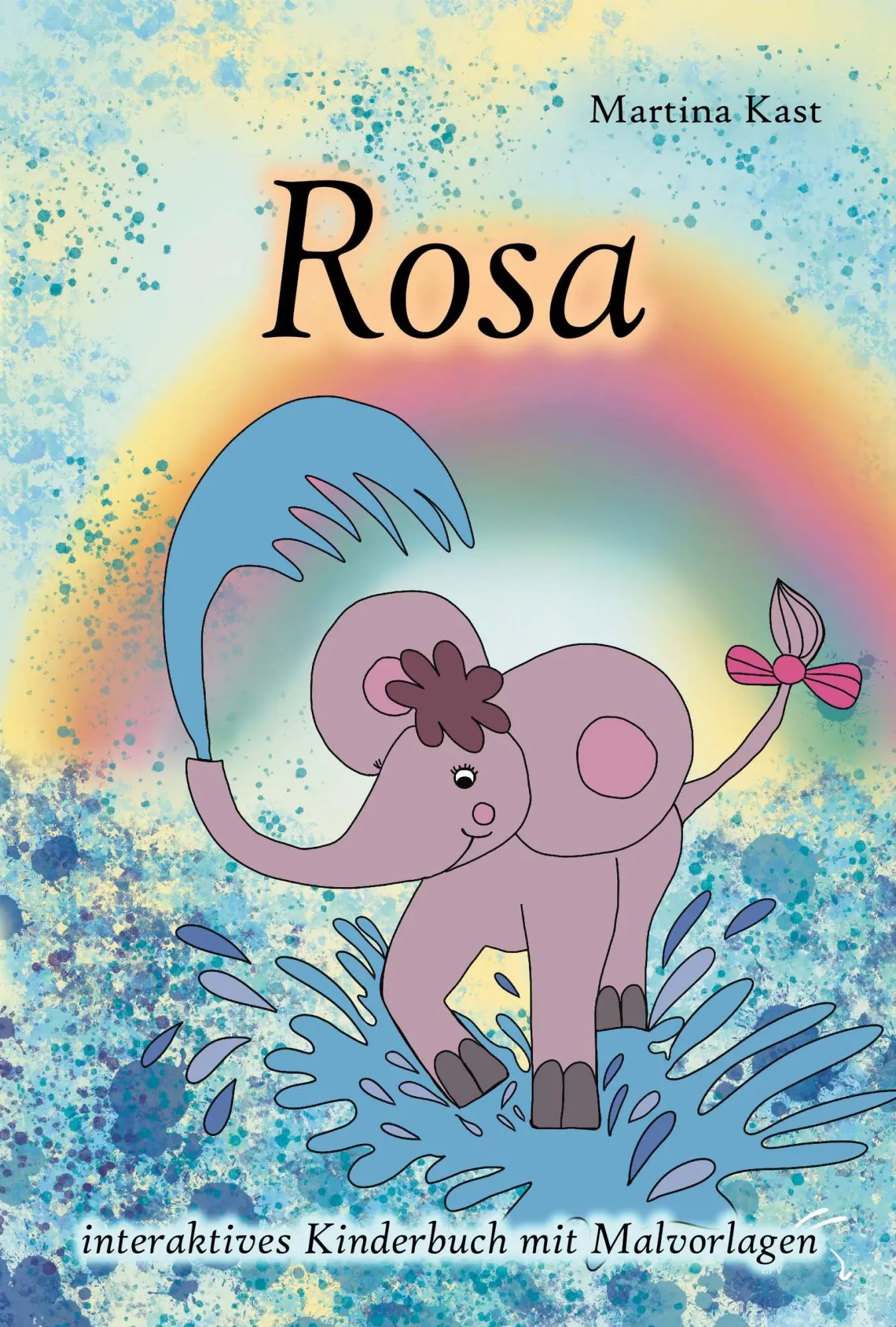 Cover: 9783961742868 | Rosa | interaktives Kinderbuch mit Malvorlagen | Martina Kast | Buch