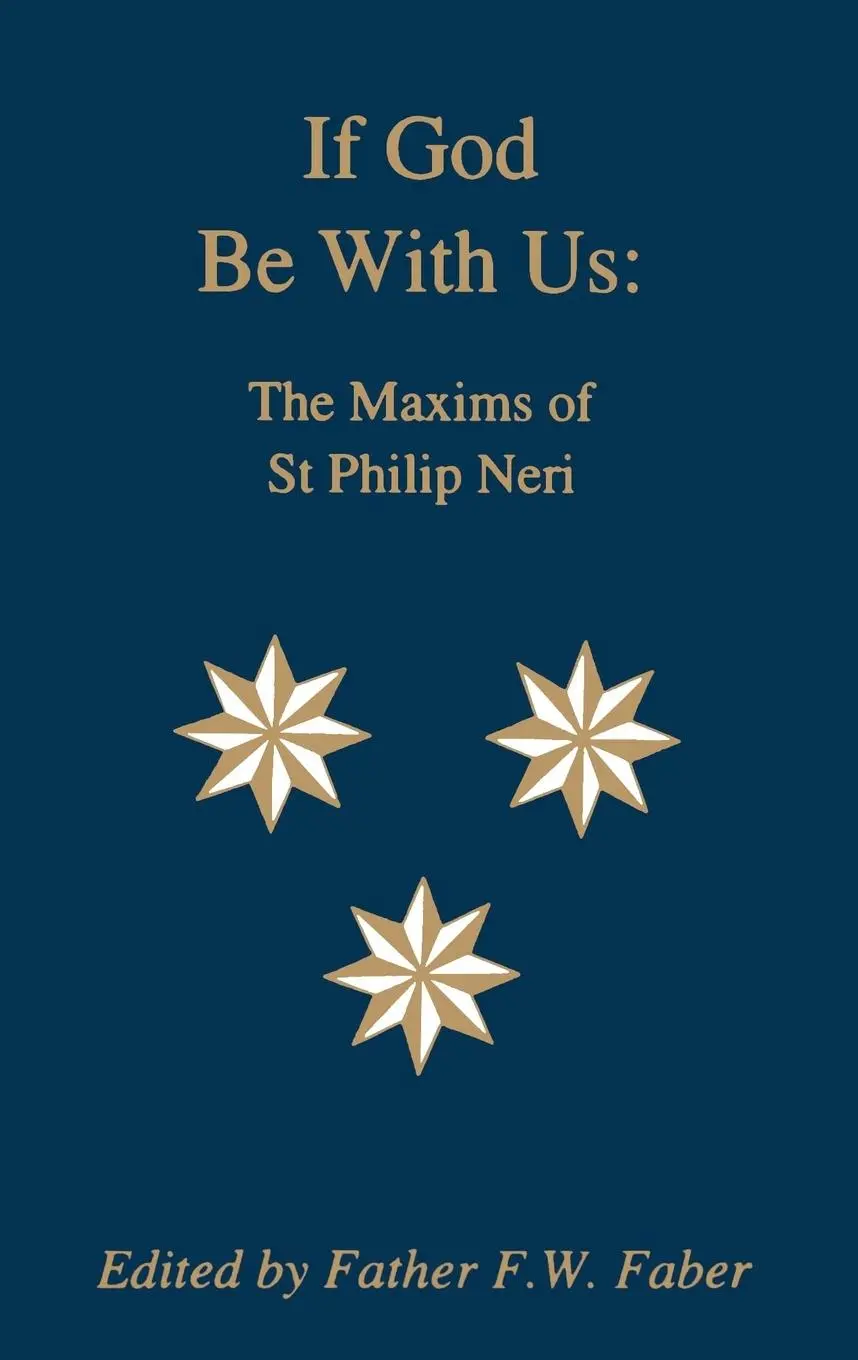 Cover: 9780852442968 | If God Be With Us | The Maxims of St Philip Neri | Saint Philip Neri