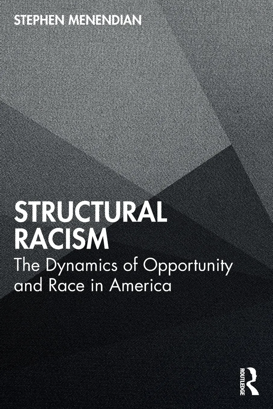 Cover: 9781032902968 | Structural Racism | The Dynamics of Opportunity and Race in America