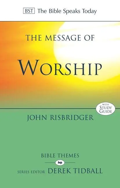 Cover: 9781783592968 | The Message of Worship | John Risbridger | Taschenbuch | Englisch