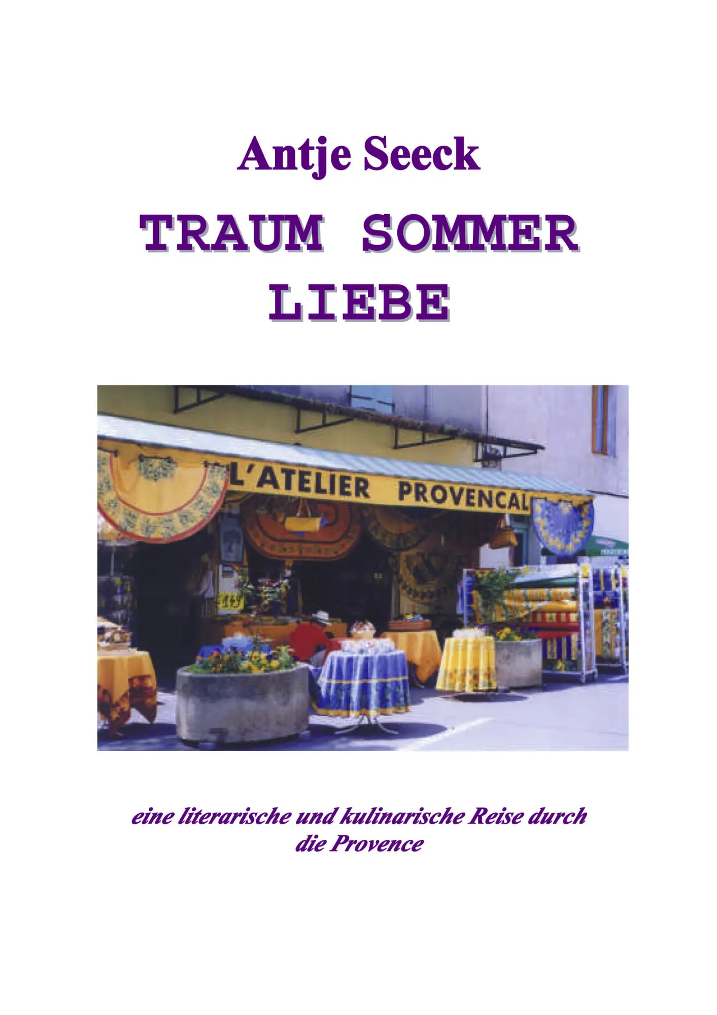 Cover: 9783831112968 | Traum Sommer Liebe | Anje Seeck | Taschenbuch | 236 S. | Deutsch