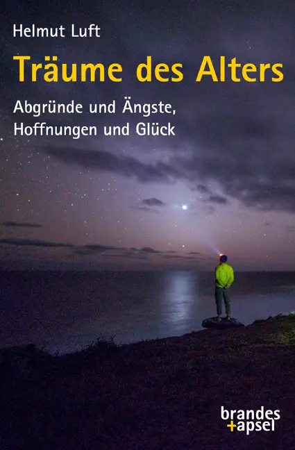 Cover: 9783955582968 | Träume des Alters | Abgründe und Ängste, Hoffnungen und Glück | Luft