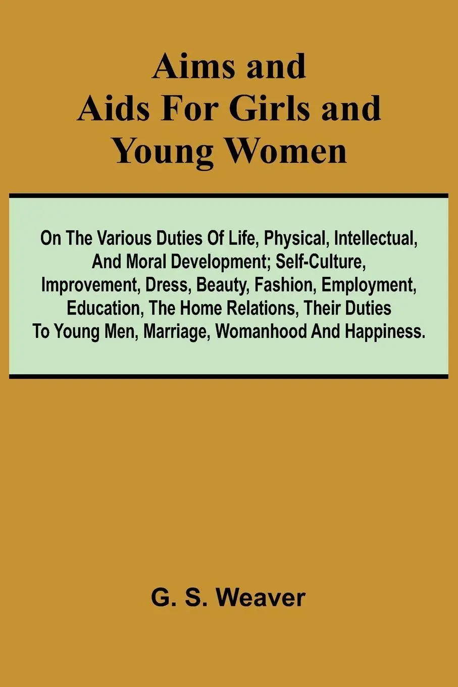 Cover: 9789366382968 | Aims and Aids for Girls and Young Women; On the Various Duties of...