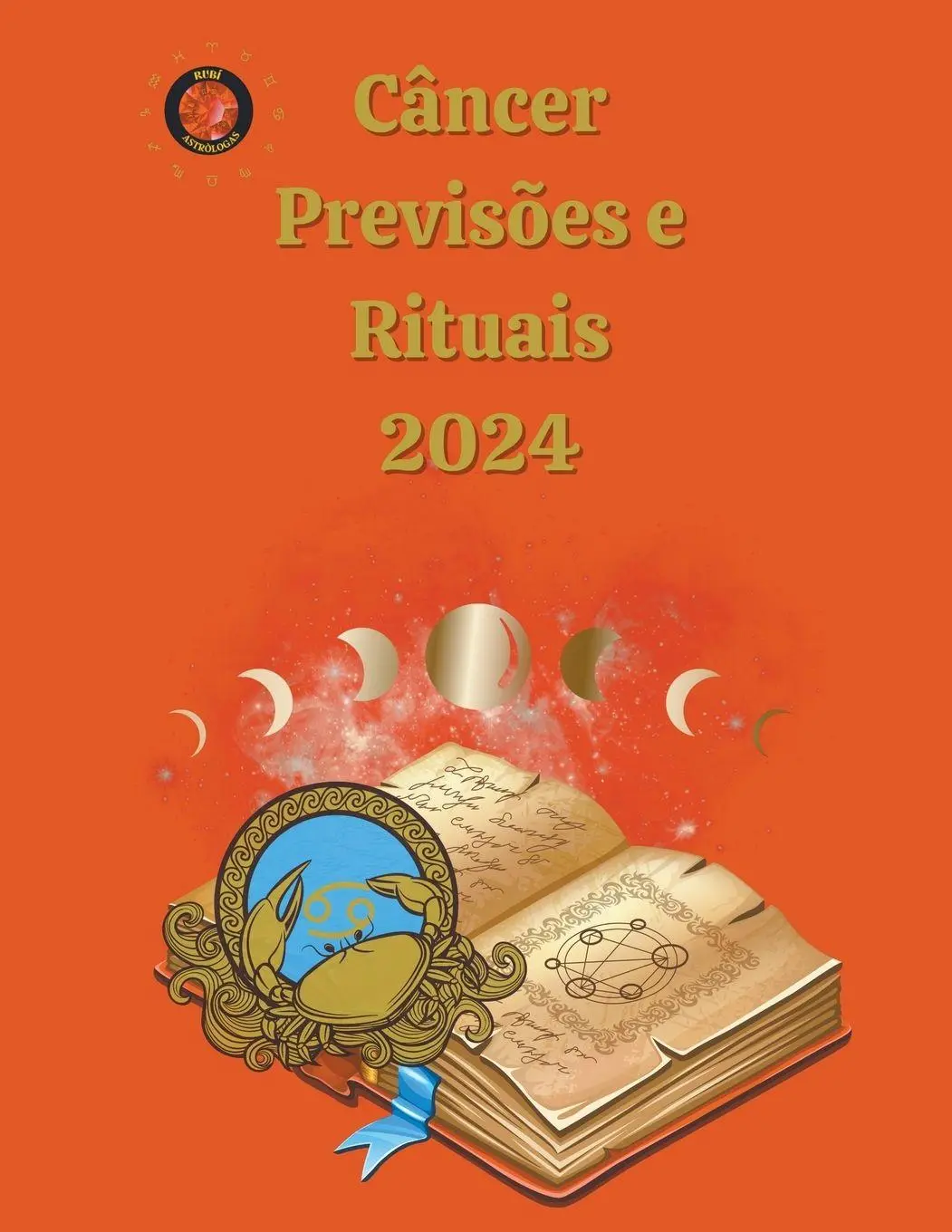 Cover: 9798223742968 | Câncer Previsões e Rituais 2024 | Alina A Rubi (u. a.) | Taschenbuch