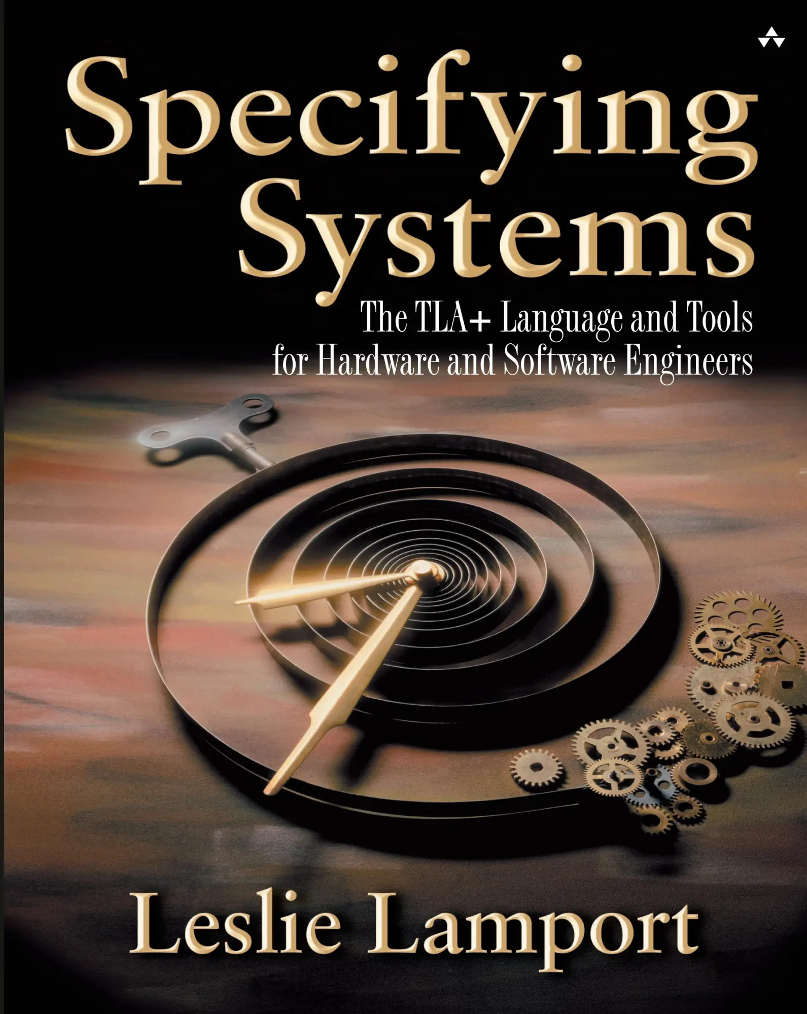 Cover: 9780321143068 | Specifying Systems: The TLA+ Language and Tools for Hardware and...